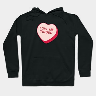 Love Me Tinder Rejected Candy Heart Hoodie